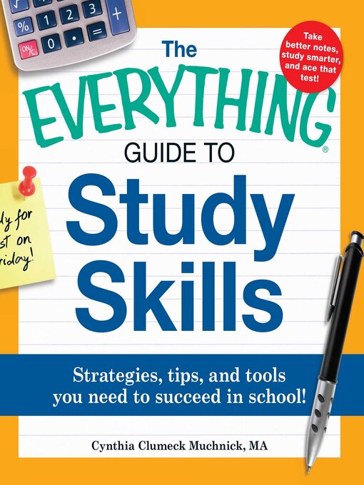 Title details for The Everything Guide to Study Skills by Cynthia C. Muchnick - Available
